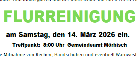 Plakat für eine Gemeinschaftsreinigungsaktion. Es lädt alle Einwohner von Mörbis, einschließlich Kinder, zur Teilnahme ein. Die Veranstaltung ist für den 14. März 2026 geplant. Details umfassen Zeit und Ort. Teilnehmer werden ermutigt, Werkzeug mitzubringen und Traktoren zu melden. Ein Ersatztermin ist angegeben.