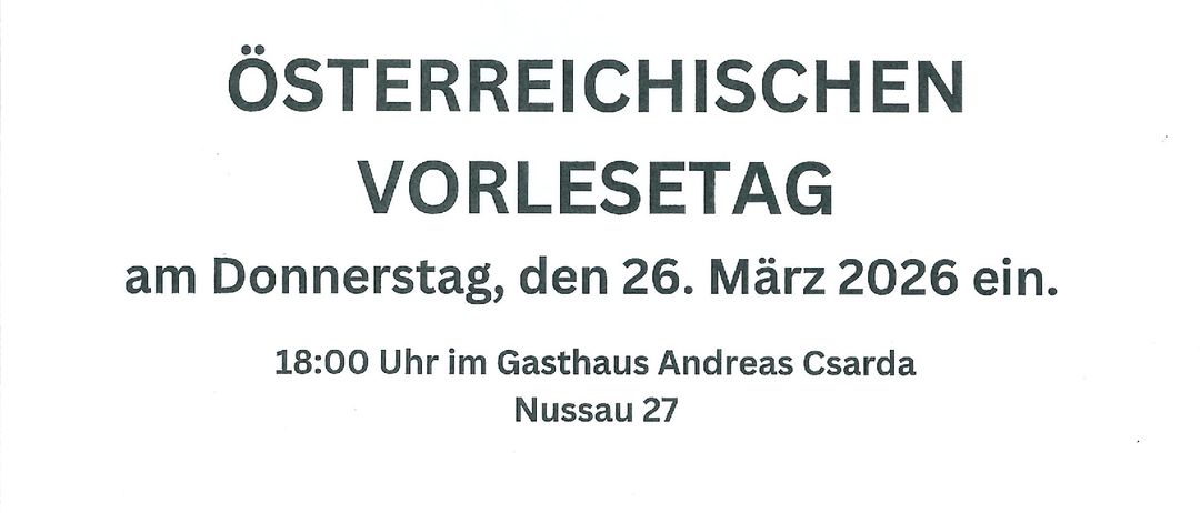 Bild eines offenen Buches mit Text über eine österreichische Lesung am 26. März 2026. Geplant um 18:00 Uhr im Gasthaus Andreas Csarda Nussau 27. Mit Kurzgeschichten und Gedichten von Mag. Nora Lackner, Ilse Schindler, Friedi Bauer, Renate Unger und Erich Mahr mit musikalischer Untermalung von Reinprecht Christopher. Eintritt: freiwillige Spende.