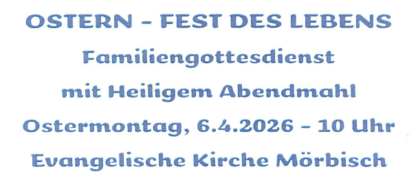Plakat für Osterfeier mit einem Bild eines Mannes, der dem Kopf einer Frau berührt. Darunter steht in deutscher Sprache 'Ostern - Fest des Lebens'. Datum: Ostermontag, 6. April 2026, 10 Uhr in der Evangelischen Kirche Mörbish.