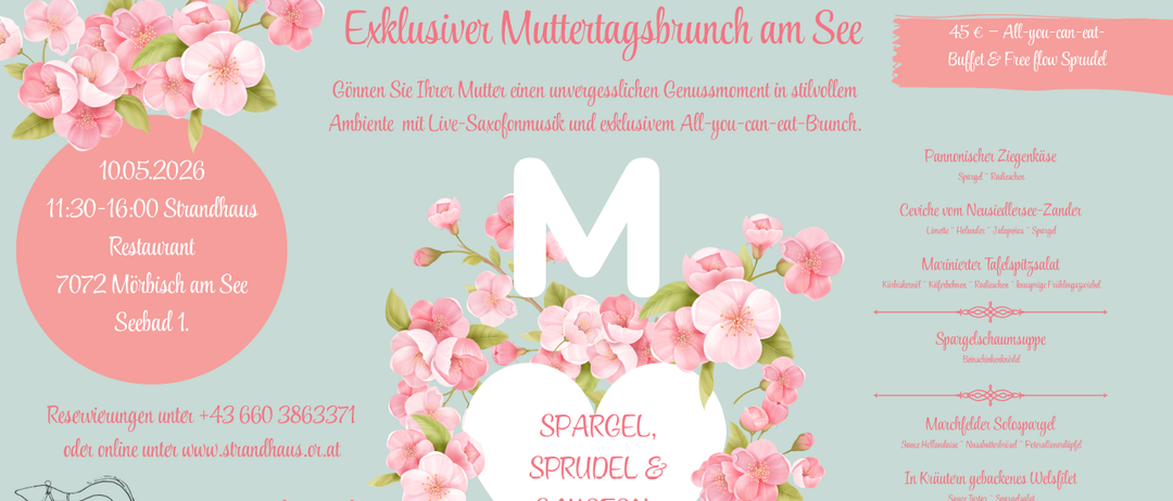 Plakat für den Muttertagsbrunch am See im Strandhaus. Es zeigt rosa Blumen, ein Herz und Musiknoten. Der Text enthält den Preis, das Buffet und Details zur Veranstaltung. Kontaktinformationen sind ebenfalls angegeben.
