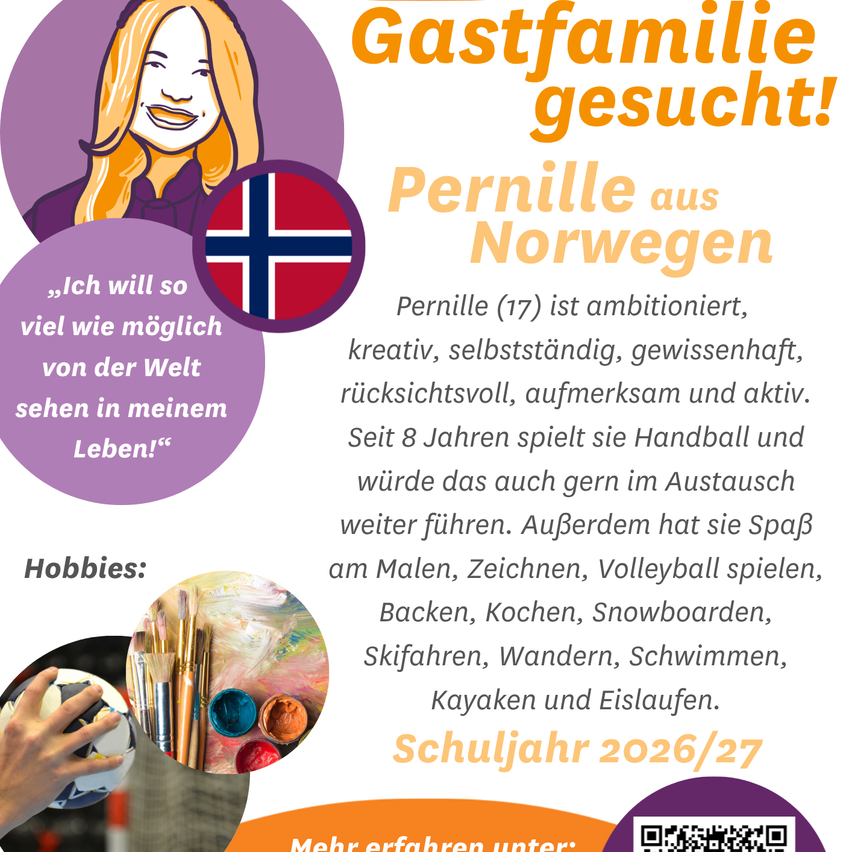Plakat für eine norwegische Austauschschülerin namens Pernille, 17 Jahre alt. Sie ist ehrgeizig, kreativ und spielt gerne Handball, zeichnet und snowboardet. Sie sucht eine Gastfamilie für das Schuljahr 2026/27.