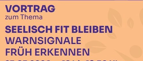 Ein Veranstaltungsplakat kündigt einen Vortrag über das Erkennen von Warnsignalen psychischer Gesundheit von Dr. Isabelle Fichtenbauer, einer Psychiaterin, an. Die Veranstaltung ist kostenlos und findet am 23.03.2026 von 18:00 bis 19:30 Uhr im Stadtsaal, Hauptplatz 12, 2301 Groß-Enzersdorf, statt. Kontakt per community.nurse@gross-enzersdorf.gv.at oder 0664/889 48 557.