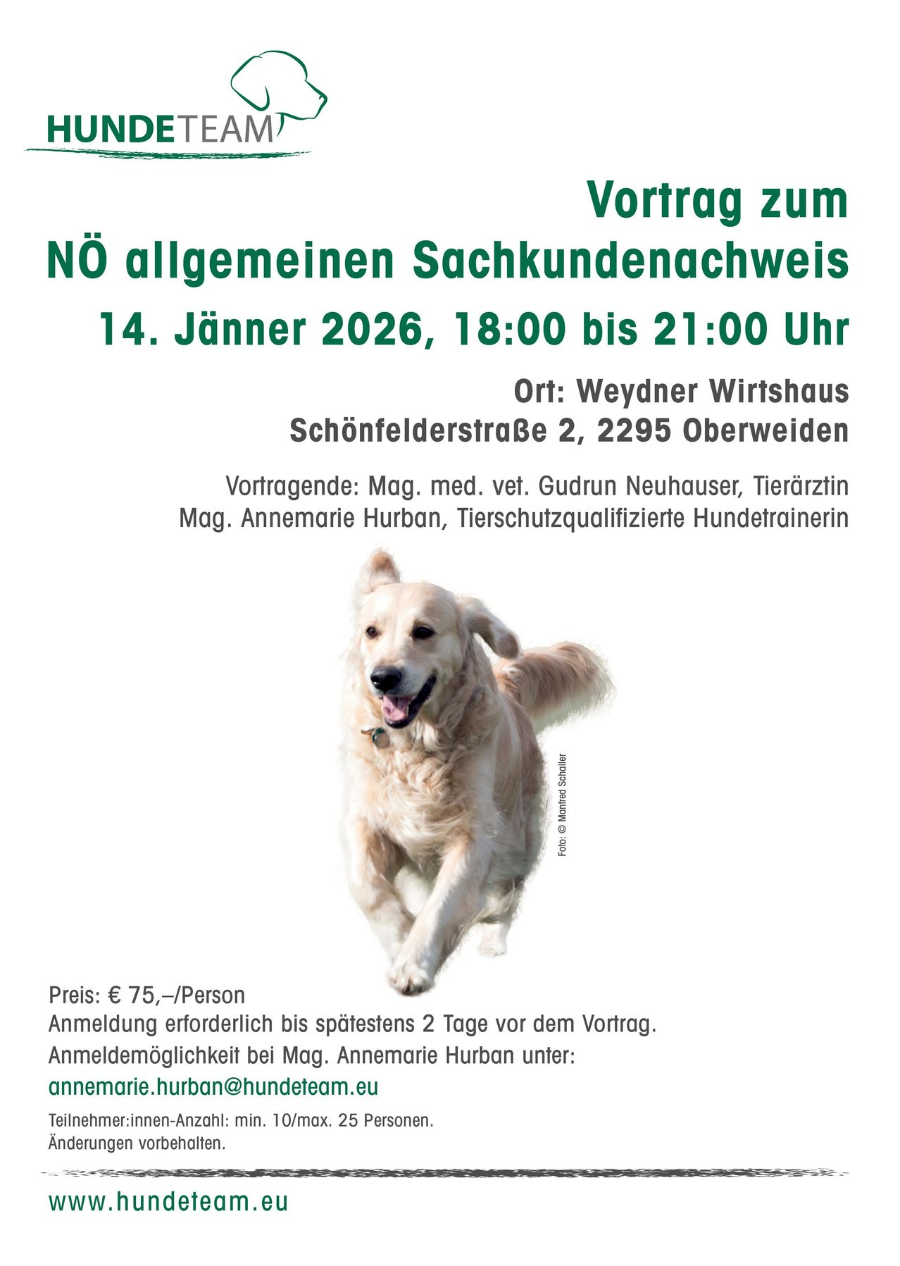Ein Plakat für eine Präsentation zum Thema Hundegesundheit am 14. Januar 2026 von 18:00 bis 21:00 Uhr. Ort: Weydner Wirtshaus, Schonfelderstrabe 2, 2295 Oberweiden. Referenten: Tierärztin Gudrun Neuhauser und Hundetrainerin Annemarie Hurban. Preis: 7,50 EUR pro Person. Anmeldung erforderlich bis spätestens 2 Tage vor dem Vortrag.