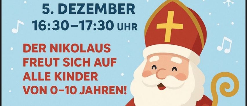 Plakat für eine Nikolaus-Veranstaltung für Kinder von 0-10 Jahren, mit einem fröhlich aussehenden Nikolaus, der einen Sack und einen Stab hält. Die Veranstaltung findet am 5. Dezember von 16:30 bis 17:30 Uhr statt.
