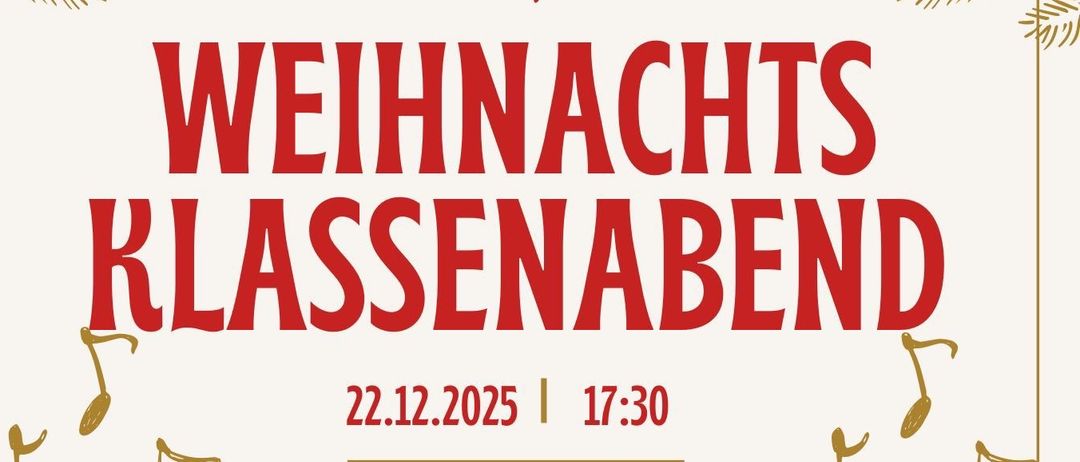 Plakat für einen Weihnachtsklassenabend mit musikalischen Noten und Instrumenten. Datum: 22.12.2025, Zeit: 17:30, Ort: Haus der Musik, Bad Fischau-Brunn. Dargestellte Instrumente: Klarinette, Saxophon und Blockflöte. MMMag. Daniele Wanzenböck lädt zu einem festlichen Abend ein.