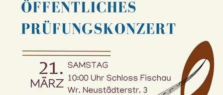 Plakat für ein öffentliches Abschlusskonzert für Grundschüler und Erstklässler. Datum: Samstag, 21. März, um 10:00 Uhr im Schloss Fischau. Junge Talente treten auf, und es gibt Verpflegung.