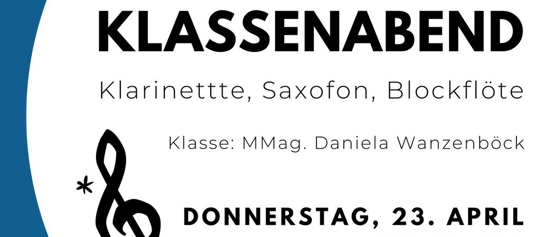 Ein Poster bewirbt eine Klassenveranstaltung am 23. April um 18 Uhr in Schloss Fischau. Es zeigt Musikinstrumente und Daniela Wanzenboecks Klasse. Der Plakattext lautet 'Klassenabend.'