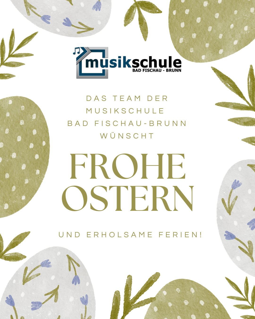 Postkartendesign mit 'musikschule' Logo, grünen und weißen Aquarell-Elementen. Frohe Ostern und erholsame Ferien wünscht das Team der Musikschule Bad Fischau-Brunn.