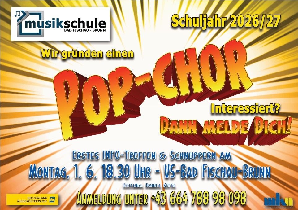 Werbeplakat für eine neue Pop-Chor Gruppe. Schuljahr 2026. Treffen am 1. Juni um 18:30 Uhr in VS Bad Fischau-Brunn. Kontakt: Daniel Kittl.