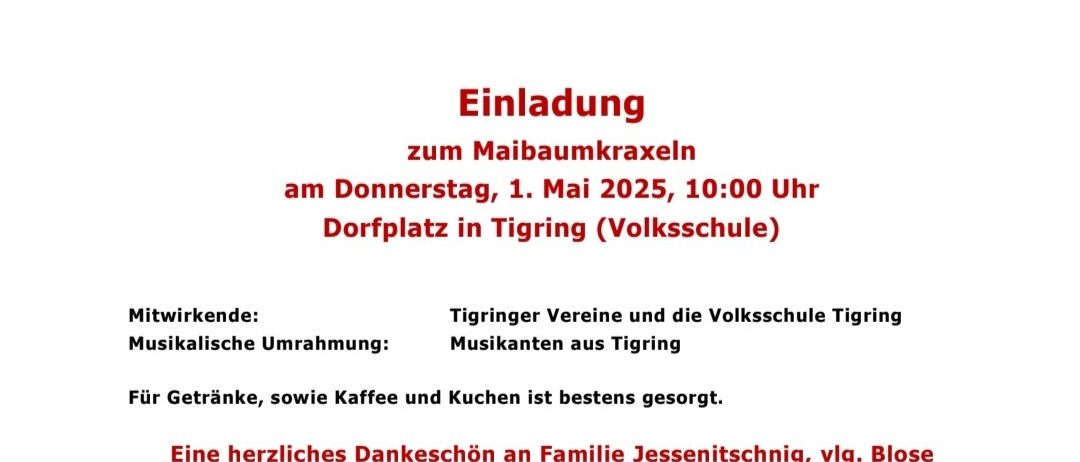 Einladungsposter für den Maibaumtanz am 1. Mai 2025 auf dem Dorfplatz in Tigring. Es enthält Details zur Veranstaltung, einschließlich Zeit, Ort und der beteiligten Organisationen.