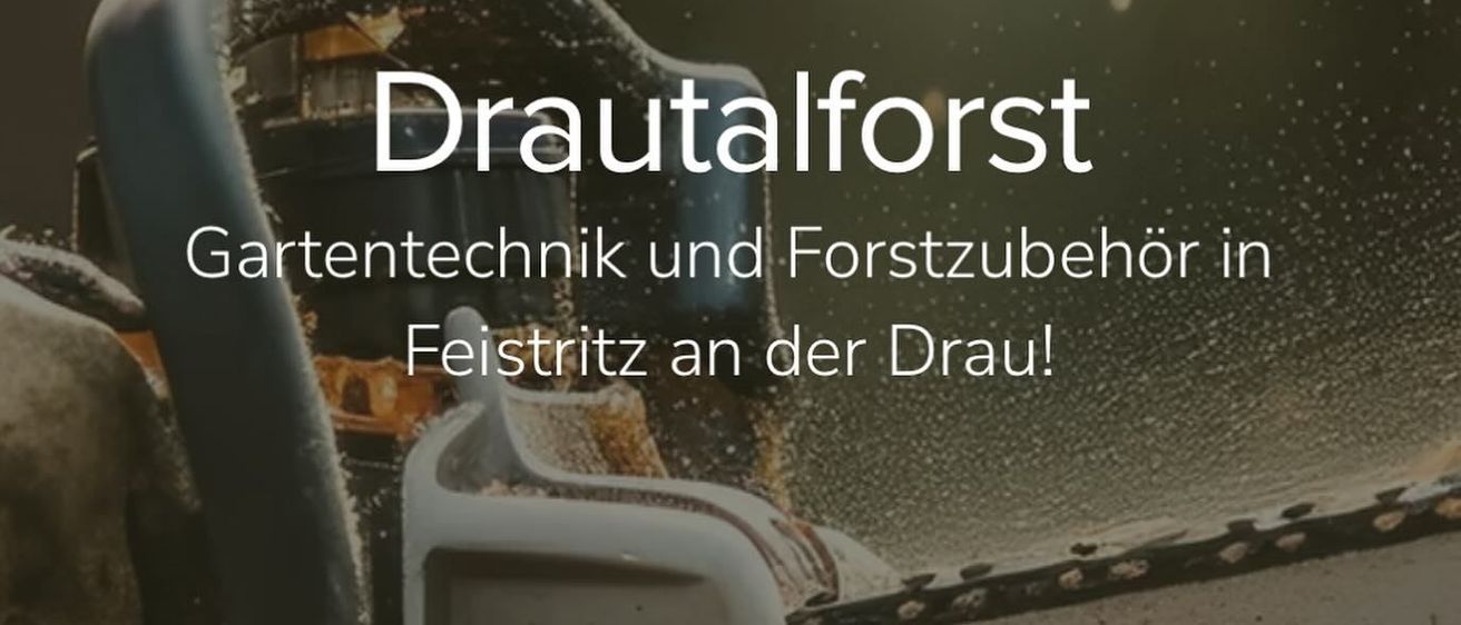 Das Bild zeigt eine Kettensäge mit den Aufschriften 'Drautalforst', 'Gartentechnik und Forstzubehör' und 'Feistritz an der Drau'. Die Kettensäge ist schwarz und orange.