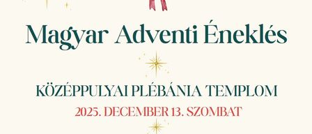 Plakat für die ungarische Adventsveranstaltung. Zeigt einen Kranz mit drei lila Kerzen und Sternen. Die Veranstaltung ist am 13. Dezember 2025 um 17:00 Uhr. Beinhaltet eine ungarische Adventsmesse um 17:00 Uhr und ein Konzert um 17:30 Uhr.
