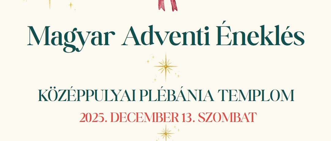 Plakat für die ungarische Adventsveranstaltung. Zeigt einen Kranz mit drei lila Kerzen und Sternen. Die Veranstaltung ist am 13. Dezember 2025 um 17:00 Uhr. Beinhaltet eine ungarische Adventsmesse um 17:00 Uhr und ein Konzert um 17:30 Uhr.