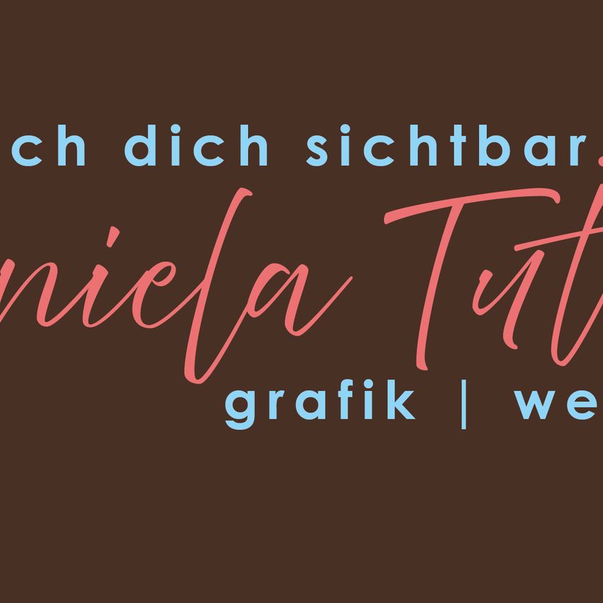 Auf einem braunen Hintergrund zeigt sich ein Logo mit pinkem und blauem Text, das 'Daniela TuTtner' liest und Dienstleistungen in Grafik, Web und Text anbietet.