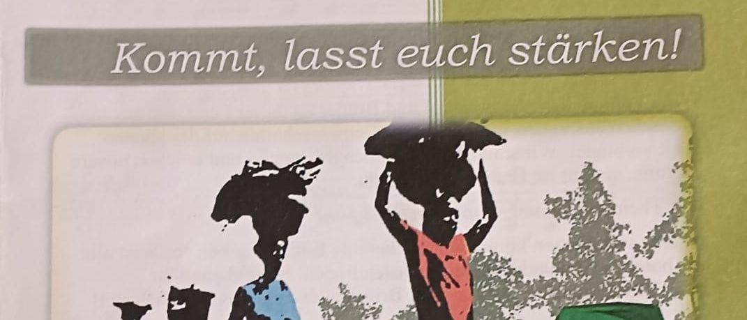 Eine Illustration zeigt Frauen aus Nigeria, die eine Last auf dem Kopf tragen. Die Bildunterschrift lautet 'Kommt, lasst euch stärken!' in Deutsch.