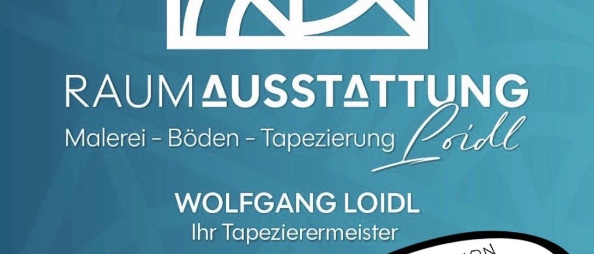 Das Bild ist eine Werbung für Wolfgang Loidl, einen Tapeziermeister, der Dienstleistungen für Malerei, Boden und Tapezierung anbietet. Es gibt einen Rabatt-Angebot für Dezember. Der Text ist in weiß auf blauem Hintergrund geschrieben.