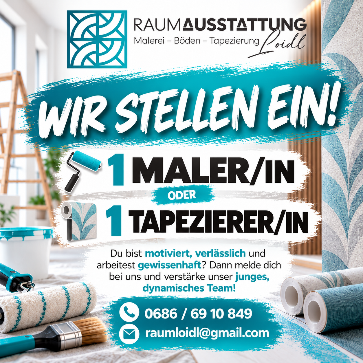 Ein Werbeplakat für Raumausstatter Loidl, ein Unternehmen, das sich auf Malerarbeiten, Bodenbeläge und Tapezierarbeiten spezialisiert hat. Die Anzeige zeigt ein blau-weißes Farbschema, ein Logo und einen Aufruf an motivierte und zuverlässige Fachkräfte, sich ihrem Team anzuschließen.
