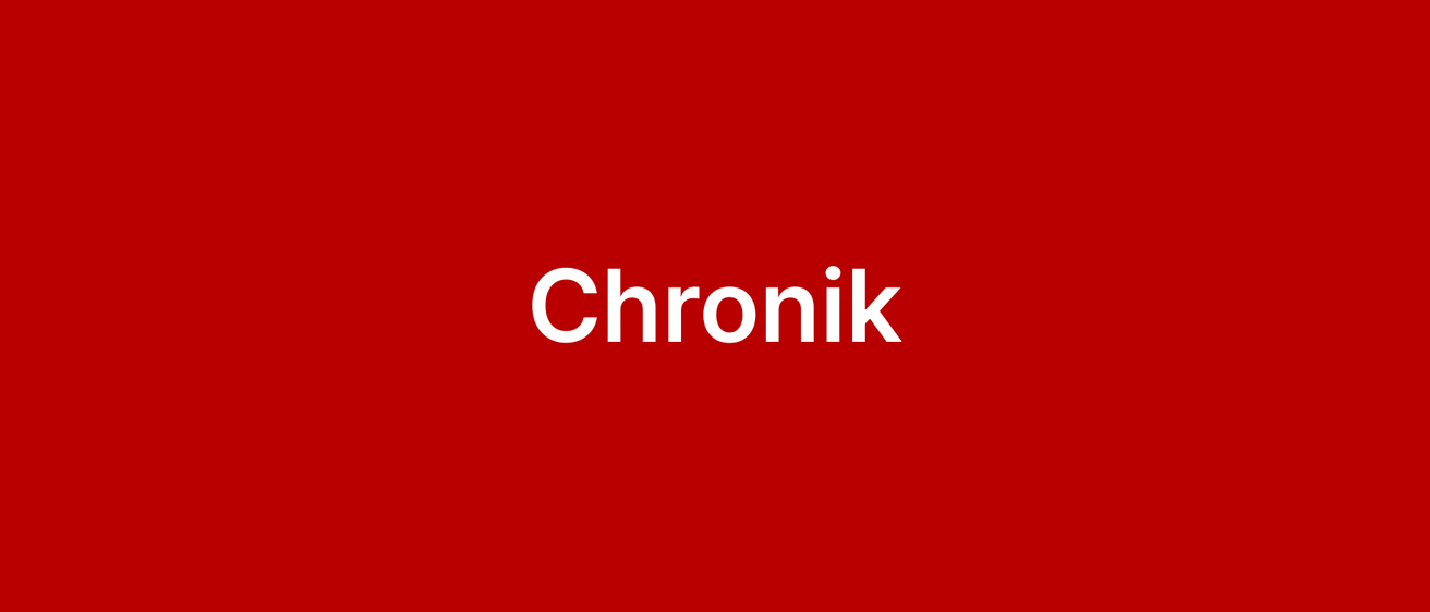 Ein roter Hintergrund mit weißem Text, der 'Chronik' in fetter, serifenloser Schrift liest.