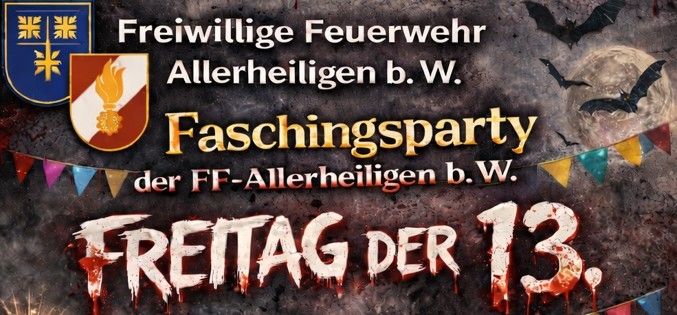 Plakat für die Faschingsparty der FF-Allerheiligen b. W. am Freitag, den 13., mit einem dunklen Thema, Fledermäusen und einem Vollmond.