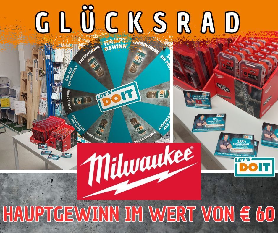 Das Bild zeigt einen Werbeposter für ein Gewinnspiel. Es zeigt das 'Glucksrad' (Glücksrad) mit verschiedenen Preisen und dem Milwaukee-Logo. Zu den Preisen gehören ein Werkzeugset und ein alkoholfreies Getränk. Der Poster enthält auch den Slogan 'Let's Do It!'