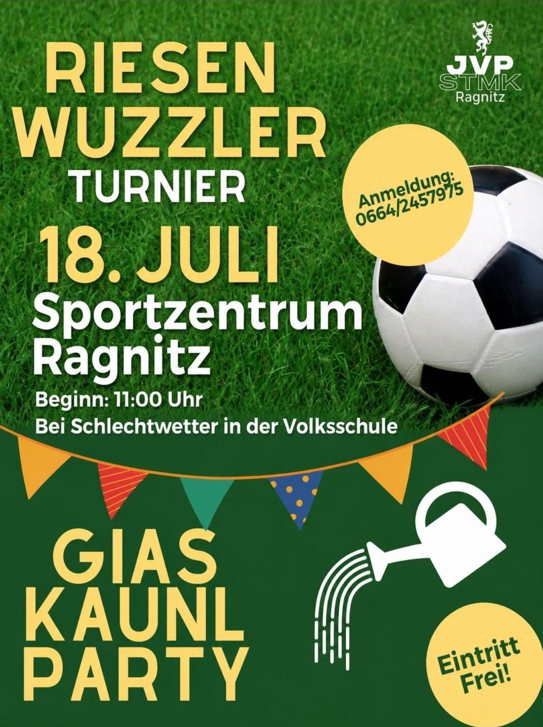 Ein Fußball auf einem grünen Feld. Eine Werbung für WUZZLER TURNIER 18. JULI im Sportzentrum Ragnitz. Beginn um 11:00 Uhr. Bei schlechtem Wetter in der Volksschule.