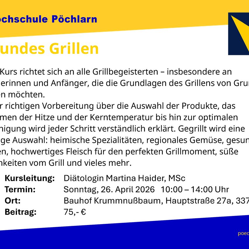 Das Bild ist ein Flyer für einen Grillkurs in Pöchlarn. Es bietet eine umfassende Anleitung zu Grillgrundlagen, geeignet für Anfänger und erfahrene Griller. Der Kurs umfasst detaillierte Anweisungen zur Produktauswahl, Hitzemanagement und Kochtechniken.