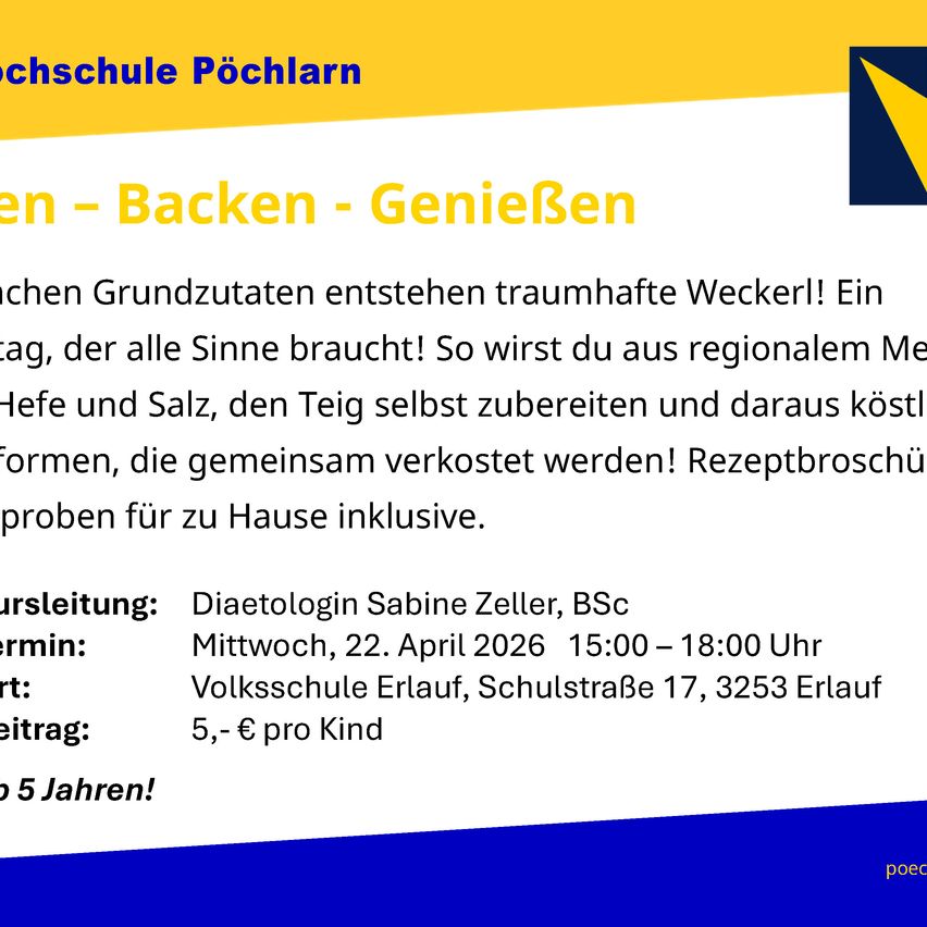 Die Pöchlarner High School lädt zu einem sinnlichen Tag ein. Bereite deinen eigenen Teig zu und teile ihn gemeinsam. Veranstaltet von Diabetologin Sabine Zeller, BSc am 22. April 2026 von 15:00 bis 18:00 Uhr in der Volksschule Erlauf. Kosten: 5€ pro Kind.