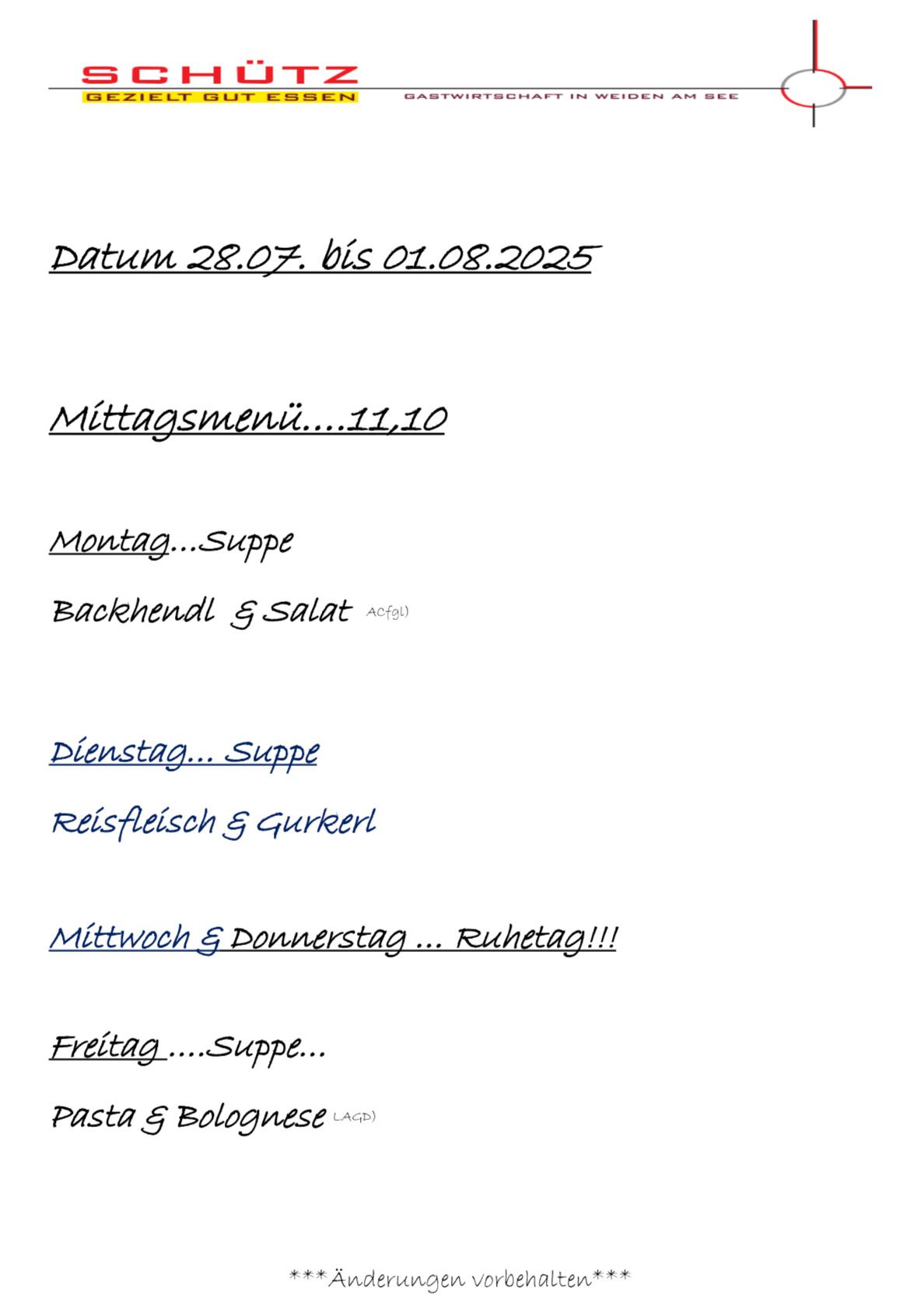 Das Bild zeigt ein handgeschriebenes Wochenmenü. Es umfasst Mahlzeiten vom 28. Juli bis 1. August 2025. Das Mittagessen am Montag ist Suppe. Am Dienstag gibt es Reis und Gurken. Mittwoch und Donnerstag sind Ruhetage. Freitag ist Suppe.