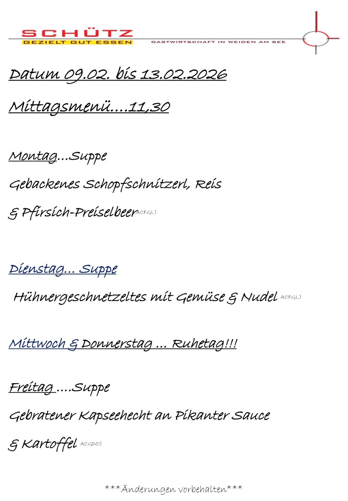 Weekly menu from 02.06.2020. Monday: soup, baked shopfschnutzer, Reis and Pfirsch-Preiselbeer beer. Tuesday: soup, shredded chicken with vegetables and noodles. Wednesday and Thursday: rest day. Friday: soup, roasted capeeshecht with pikant sauce.