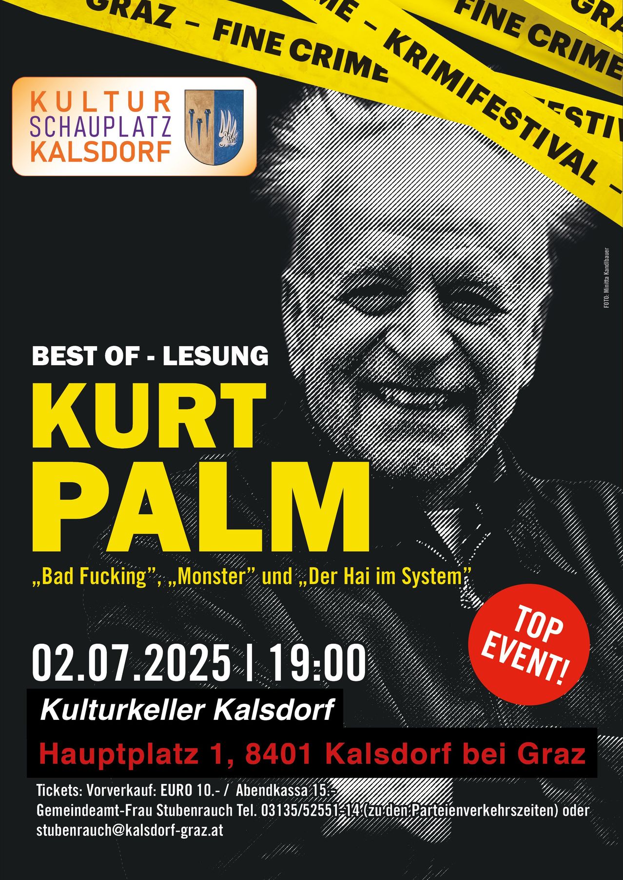 Schwarz-weißes Plakat für eine Lesung von Kurt Palm mit seinem lächelnden Gesicht. Der Text lautet: 'Best of - Lesung Kurt Palm', 'Bad Fucking', 'Monster' und 'Der Hai im System'. Das Datum ist 2. Juli 2025 um 19:00. Ort: Kulturkeller Kalsdorf.