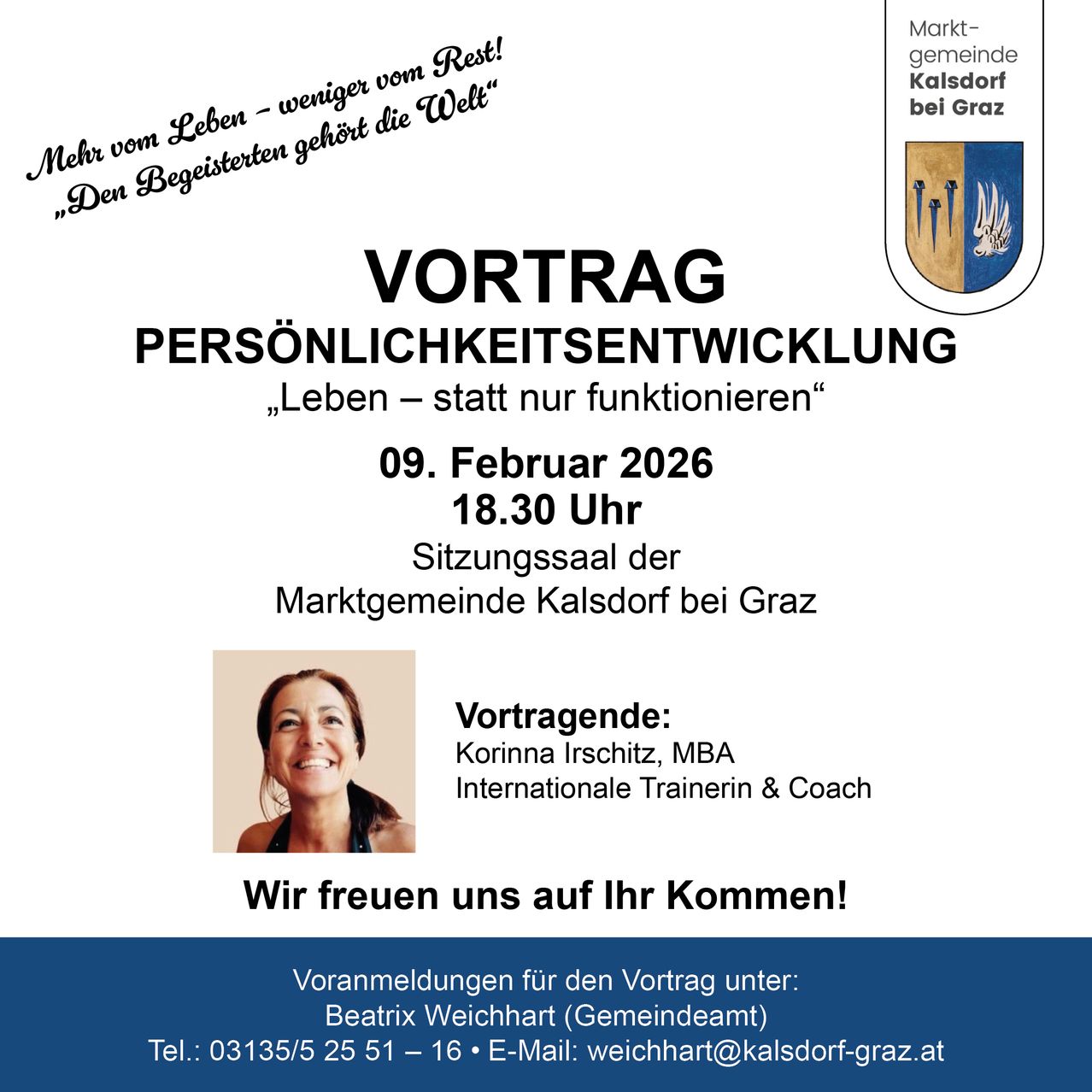 Ein Plakat für einen Vortrag über persönliche Entwicklung mit dem Titel 'Leben - statt nur funktionieren'. Datum: 09. Februar 2026, Zeit: 18:30 Uhr. Referentin: Korinna Irschitz, MBA, internationale Trainerin und Coach. Kontakt: Beatrix Weichhart.
