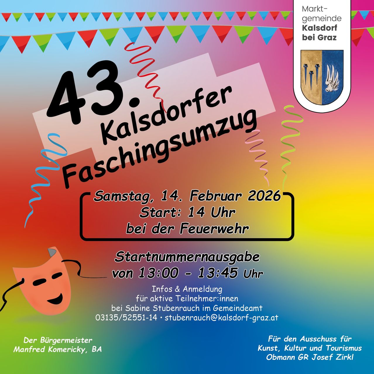 Plakat für den 43. Kalsdorfer Faschingsumzug in Kalsdorf bei Graz, Österreich. Geplant für Samstag, 14. Februar 2026, Beginn um 14 Uhr bei der Feuerwehr. Anmeldung für Teilnehmer von 13:00 bis 13:45 Uhr. Kontaktieren Sie Sabine Stubenrauch im Gemeindeamt für Details.