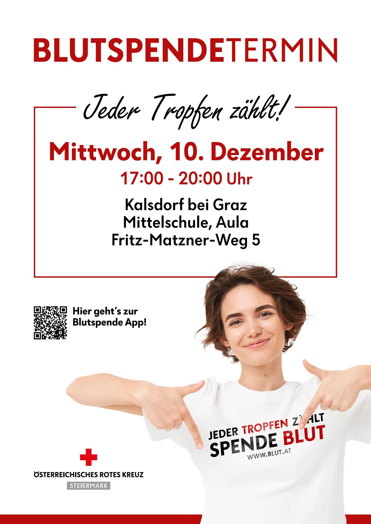 Poster mit einer Frau, die zeigt, mit 'Jeder Tropfen zahlt!' in Rot. Der Termin ist Mittwoch, 10. Dezember, von 17:00 bis 20:00 in Kalsdorf bei Graz. QR-Code führt zur Blutspende-App.