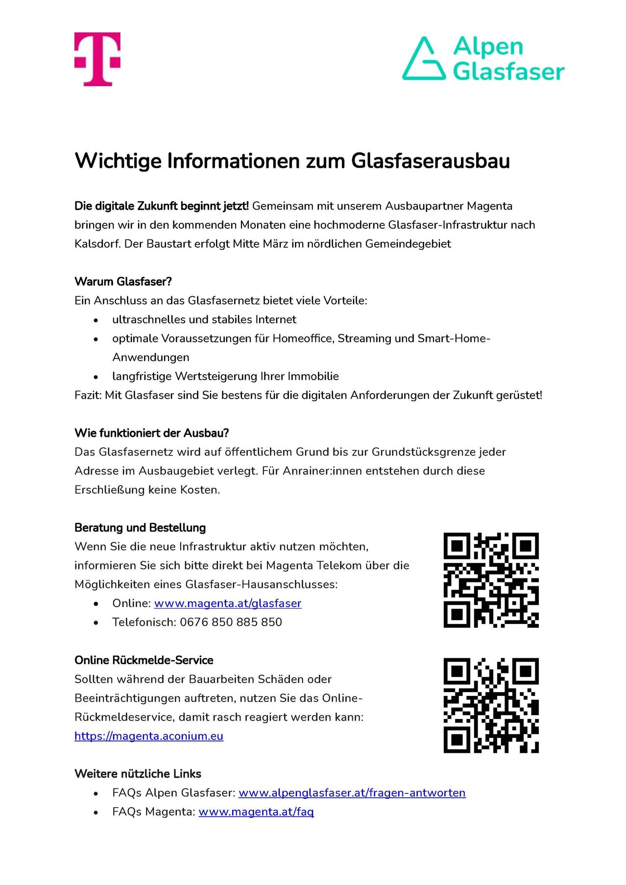 Die digitale Zukunft beginnt jetzt! Gemeinsam mit unserem Ausbaupartner Magenta bringen wir in den kommenden Monaten eine hochmoderne Glasfaser-Infrastruktur nach Kalsdorf. Der Baustart erfolgt Mitte März im nördlichen Gemeindegebiet. Warum Glasfaser? Ein Anschluss an das Glasfasernetz bietet viele Vorteile: ultraschnelles und stabiles Internet, optimale Voraussetzungen für Homeoffice, Streaming und Smart-Home-Anwendungen, langfristige Wertsteigerung Ihrer Immobilie.