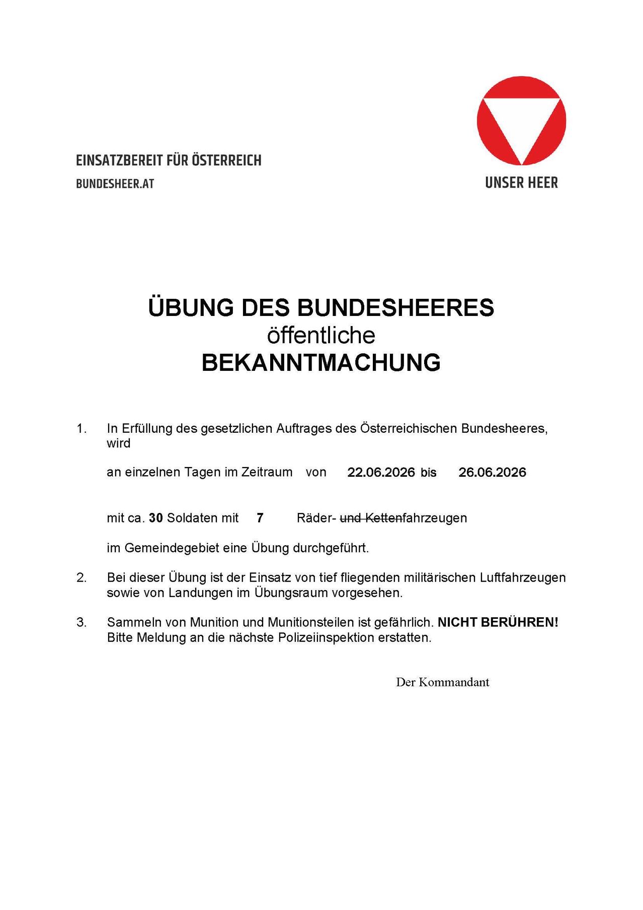 Öffentliche Bekanntmachung für das Österreichische Bundesheer. Eine Übung mit ca. 30 Soldaten und 7 Fahrzeugen findet an bestimmten Tagen statt. Es werden militärische Flugzeuge und Landungen eingesetzt, und das Hantieren mit Munition ist gefährlich.