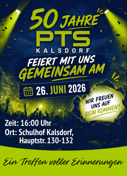 Feiern Sie 50 Jahre PTS Kalsdorf gemeinsam am 26. Juni 2026 um 16:00 Uhr im Schulhof Kalsdorf, Hauptstr. 130-132. Freuen Sie sich auf ein Treffen voller Erinnerungen.