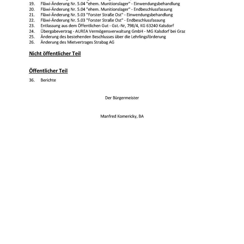 Die Liste der rechtlichen Änderungen umfasst Änderungen der Gemeindeverordnungen, Straßensperrungen und Vertragsänderungen. Der öffentliche Teil umfasst Berichte und die Unterschrift des Bürgermeisters.