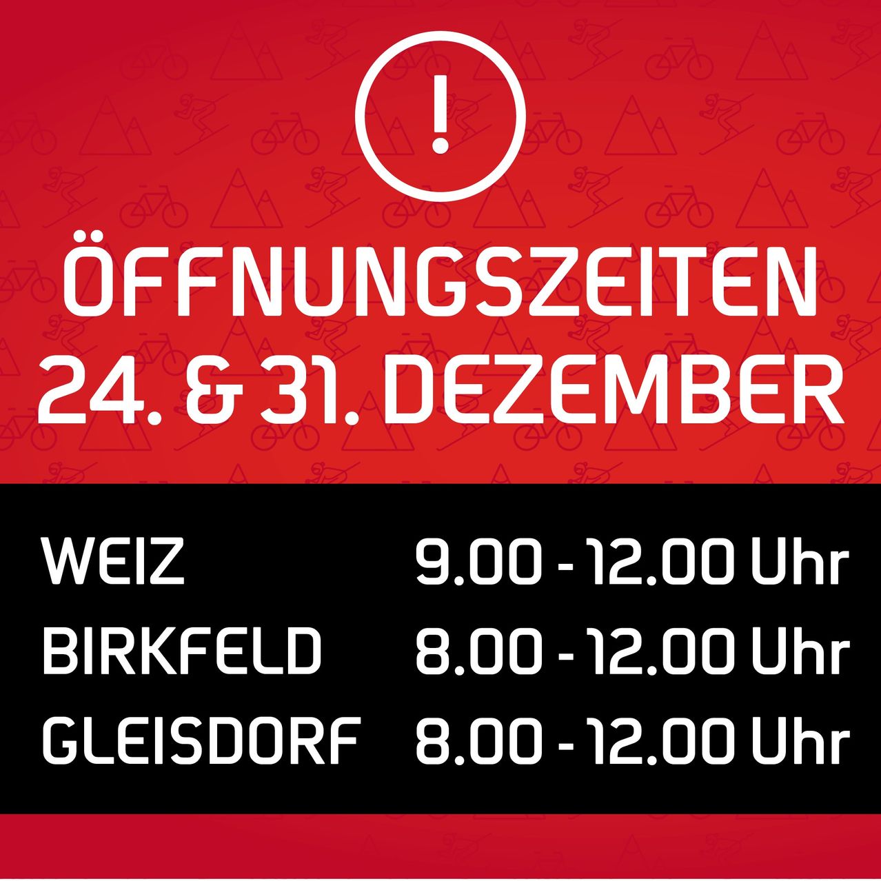 Ein roter Plakat weist auf Öffnungszeiten für die Orte Weiz, Birkfeld und Gleisdorf am 24. und 31. Dezember hin. Weiz öffnet von 9:00 bis 12:00 Uhr, während Birkfeld und Gleisdorf von 8:00 bis 12:00 Uhr geöffnet sind.