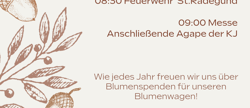 Das Bild zeigt ein florales Design mit Text über eine Veranstaltung am Sonntag, 12. Oktober 2025. Es erwähnt eine Feuerwehrveranstaltung um 8:30, eine Messe um 9:00 und eine Versammlung um 11:00. Mitglieder können Blumen für ihre Wagen abholen.