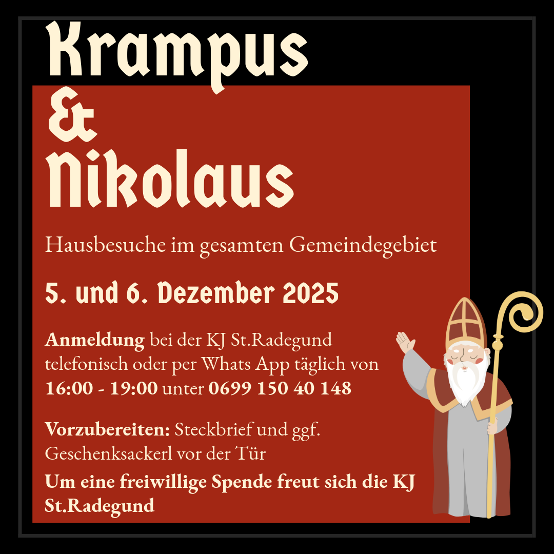 Plakat für Hausbesuche von Krampus und Nikolaus im gesamten Gemeindegebiet am 5. und 6. Dezember 2025. Anmeldung telefonisch oder per WhatsApp täglich von 16:00 bis 19:00 unter 0699 150 40 148. Bereiten Sie einen Brief und einen Geschenkbeutel vor. Bereiten Sie eine freiwillige Spende für die St.-Radegunden-Gemeinde vor.