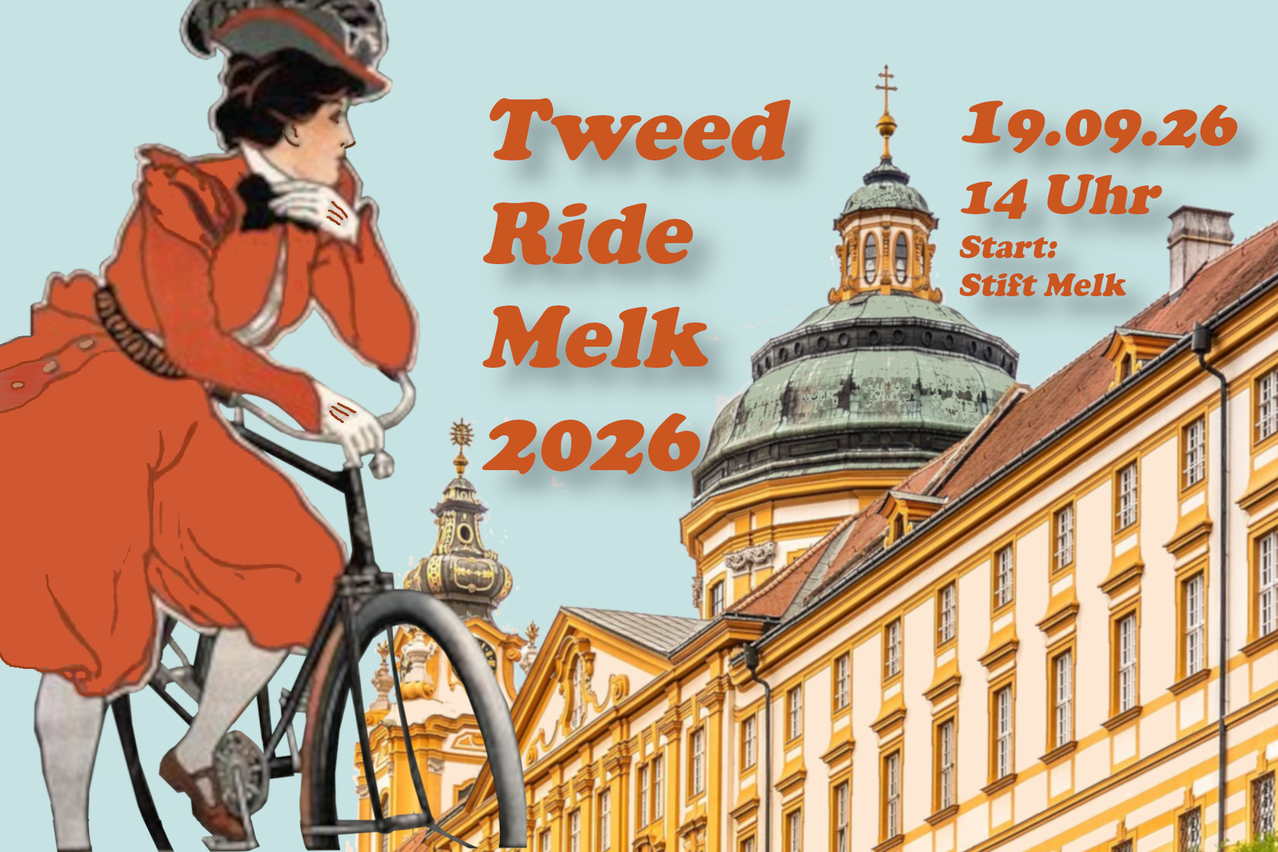 Eine Frau in historischer Kleidung fährt ein Fahrrad vor einem Gebäude mit einer Kuppel. Der Text lautet 'Tweed Ride Melk 2026' und '19. 14 U Start: Stift M'.