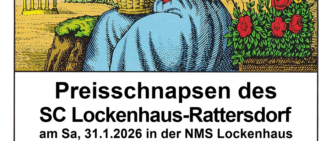 Ein Plakat für Preisschnapsen des SC Lockenhaus-Rattersdorf. Eine Frau mit Blumen. Datum: Sa, 31.1.2026. Beginn: 16:30. Zweierschnapsen 256 Karten. Max. 5 Karten pro Person. Kartenpreis 10€. 1. Preis 600€.