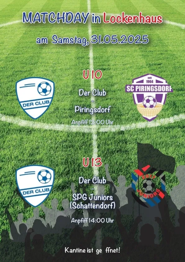 Plakat für Matchday in Lockenhaus am 31.05.2025. Zwei Spiele: U10 Der Club Piringsdorf gegen SC Piringsdorf um 12:00 Uhr und U13 Der Club SPG Juniors Schattendorf um 14:00 Uhr.