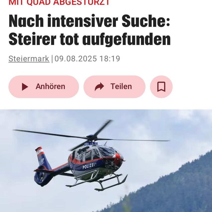 Ein Bild zeigt einen Polizeihubschrauber mit dem Text 'Nach intensiver Suche: Steirer tot aufgefunden'. Das Datum ist 09.08.2025 um 18:19. Es gibt Optionen zum Hören, Teilen und Bookmarken.