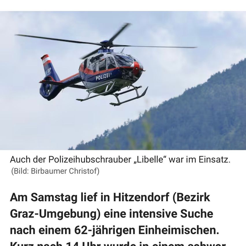 Der Polizeihubschrauber 'Libelle' war ebenfalls im Einsatz. (Bild: Birbaumer Christof) Am Samstag fand in Hitzendorf (Bezirk Graz-Umgebung) eine intensive Suche nach einem 62-jährigen Einheimischen statt.