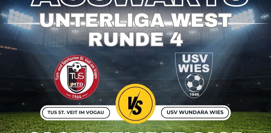 Ankündigung eines Fußballspiels zwischen TUM St. Veit im Vogtland und USV Wundera Wies, Unterliga West, Runde 4, am 6. September 2025 um 18:30 Uhr.