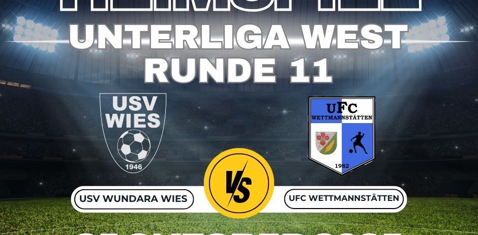 Ein Plakat für ein Fußballspiel zwischen USV Wundaara Wies und UFC Wettmannstatten. Das Spiel findet am 25. Oktober 2025 um 15:00 Uhr statt.