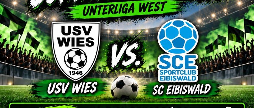Plakat für ein Fußballspiel für Runde 7 Sonntagskrach Unterliga West. USV Wies gegen SCE Sportclub Eibswald. Datum: 27.09.2026. Zeit: 16:00. Ort: Hans Tropper Station Wies.