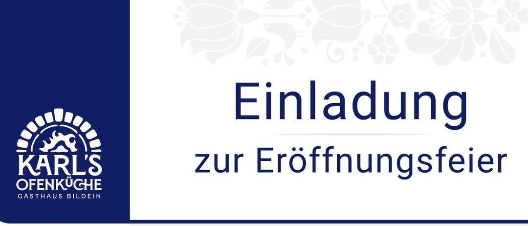 Einladung zur Eröffnungsfeier von Karl's Offenküche. Datum: 02.03.2026 ab 16:00 Uhr bis 19:00 Uhr. Ort: 7521 Bildein, Hauptstraße 113. Gäste sind eingeladen, Essen und Getränke kostenlos zu genießen, einschließlich zwei Begleitpersonen. Anmeldung erwünscht.