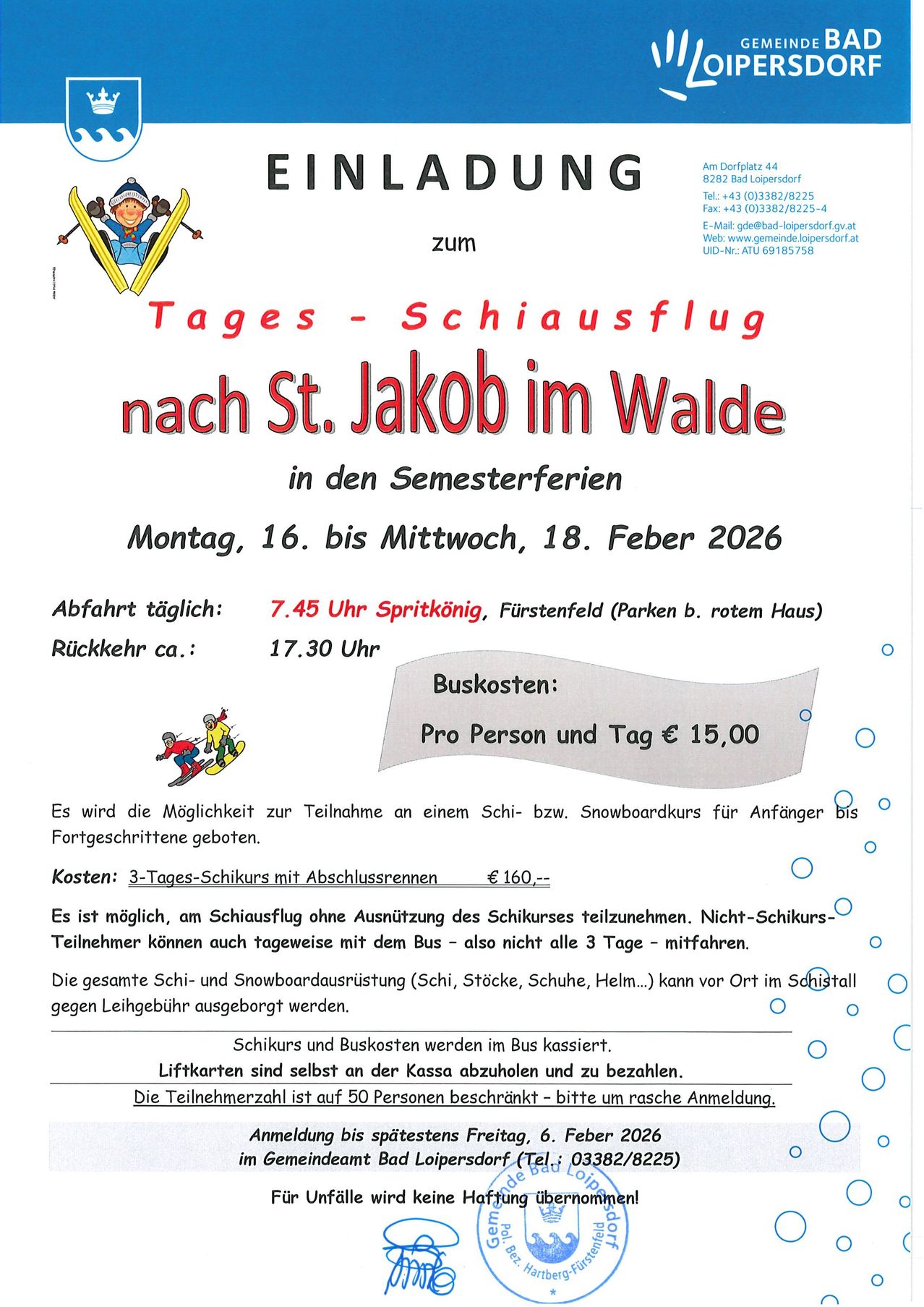 Tages-Schiausflug nach St. Jakob im Walde in den Semesterferien vom Montag, 16. bis Mittwoch, 18. Februar 2026. Abfahrt täglich um 7.45 Uhr in Furstenfeld. Rückkehr ca. 17.30 Uhr. Skikurs- und Buskosten pro Person und Tag sind €15,00.